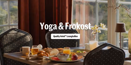 Yoga & Frokost p\u00e5 Quality Hotel\u2122 Leangkollen