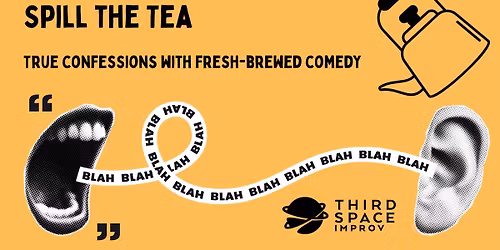 Spill the Tea: Fresh-Brewed Comedy