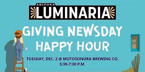 Arizona Luminaria Giving Newsday Happy Hour