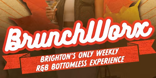 BRUNCHWORX - The Rhythm & Blues Bottomless Brunch Experience