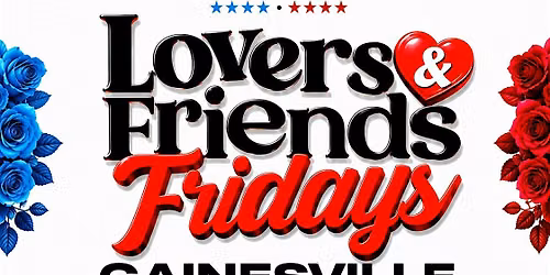 Lovers & Friends Fridays