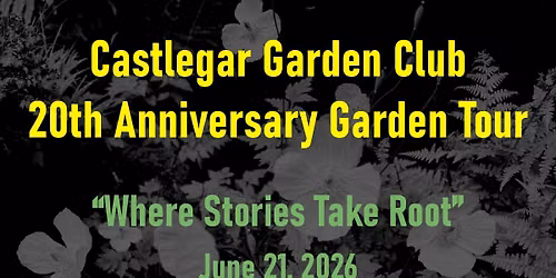 2026 Castlegar Garden Tour