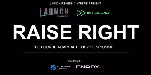 Raise Right: The Founder-Capital Ecosystem Summit