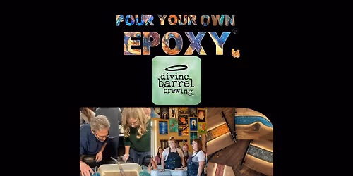 Pour Your Own Epoxy\u2122 (January 22nd at Divine Barrel Brewing, Charlotte, NC)