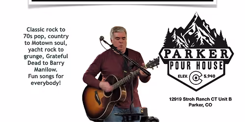Steve Clement at Parker Pour House 5-8 PM