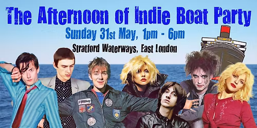 An Afternoon of Indie BOAT PARTY (Over 30s only), 1pm-6pm, Sun 31st May