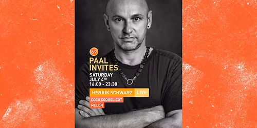 PAAL69 INVITES HENRIK SCHWARZ LIVE