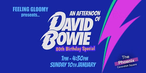 An Afternoon of Bowie - Sunday 10th January, 1pm-4:30pm