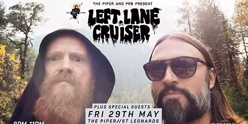 LEFT LANE CRUISER + GUESTS, The Piper, St Leonards