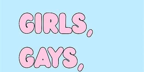 Girls, Gays and Theys Comedy