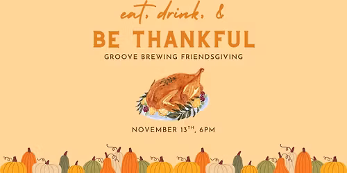 Groove Friendsgiving