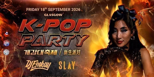 Glasgow K-Pop Party - Fire Tour with DJ EMKAY | Friday 18th September