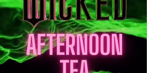 Wicked Afternoon Tea
