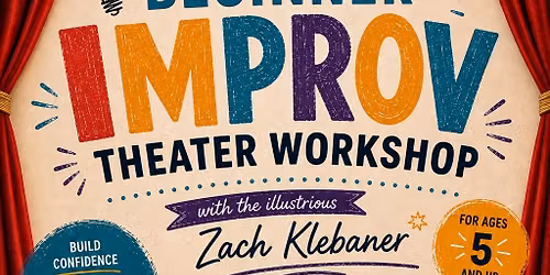 Beginner Improv Theater with Zach Klebaner
