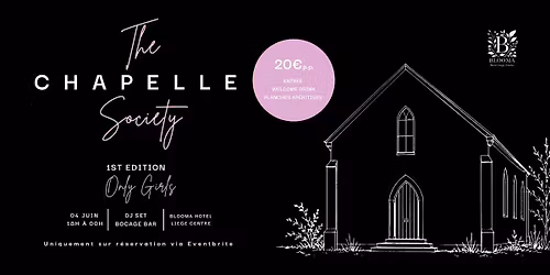 THE CHAPELLE SOCIETY | 1\u00e8re Edition - BLOOMA Hotel Liege Centre