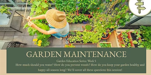 Garden Maintenance: Garden Education Series