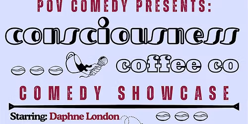 POV Comedy at consciousness coffee