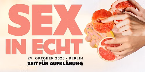 SEX IN ECHT - Ticket + Jahresmitgliedschaft