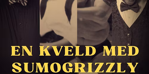 En kveld med SumoGrizzly