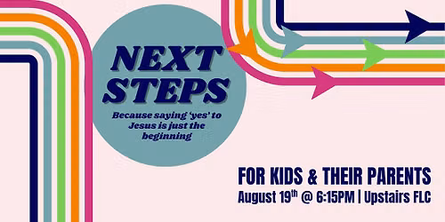 Next Steps Class, Kids-Preteen