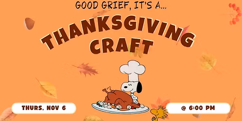 Good Grief! It's a Thanksgiving Craft!