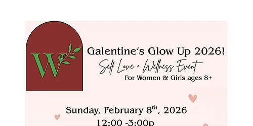 Galentine's Glow Up 2026!