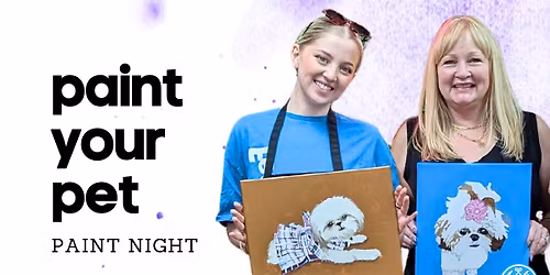 PAINT YOUR PET - Paint Night\ud83d\udc36\ud83c\udfa8