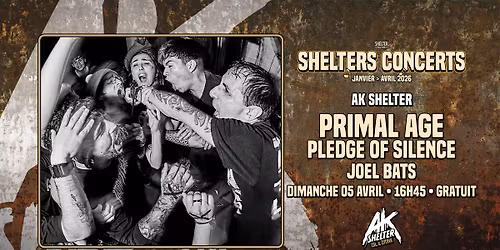 PRIMAL AGE \u2605 PLEDGE OF SILENCE \u2605 JOEL BATS \u2605 AK SHELTER \u2605 GRATUIT