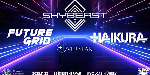 SKYBEAST| FUTURE GRID| HAIKURA|  OVERSEAR-SZ\u00c9KESFEH\u00c9RV\u00c1R