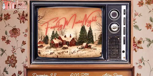 Tuesdays at the Library: Family Movie Night 