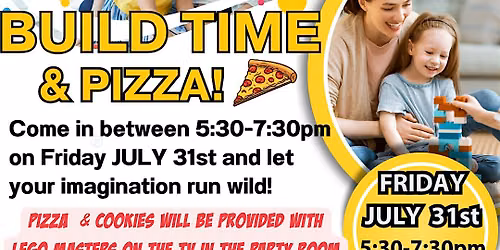 AUGUST FAMILY BUILD TIME & PIZZA
