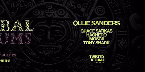Twisted Funk Presents: Tribal Drums @ Nowhere FTL [Ollie Sanders & Friends]