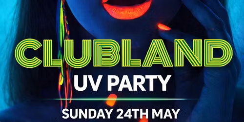 CLUBLAND UV PARTY at BAR BIANCO