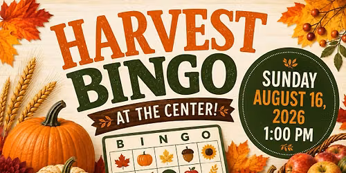 Harvest Bingo at The Center!