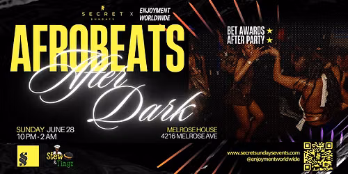 AFROBEATS AFTER DARK ( BET AWARDS WEEKEND)