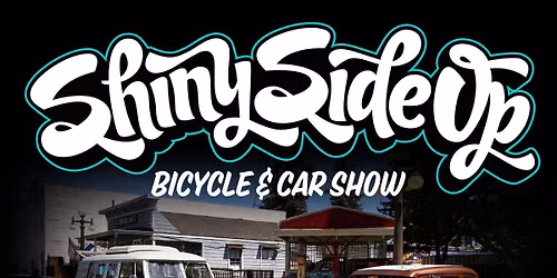 Shiny Side Up Bicycle & Car Show 