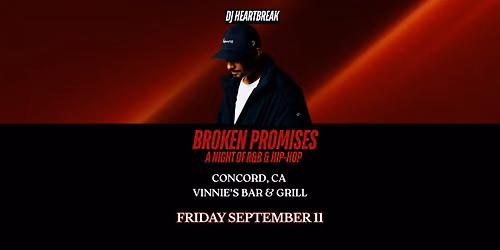BROKEN PROMISES: A Night of R&B with DJ HEARTBREAK