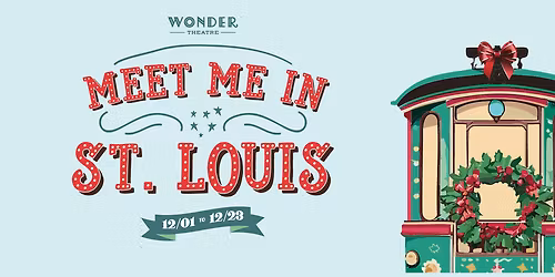 Meet Me In St Louis at The Muny
