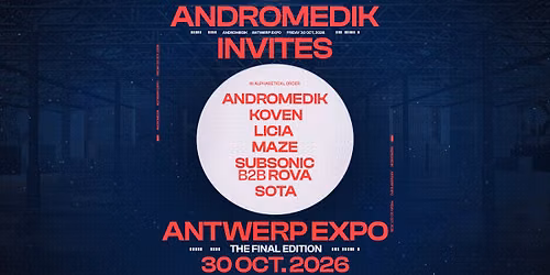 Andromedik Invites \u2727 The Final Edition at Antwerp Expo 