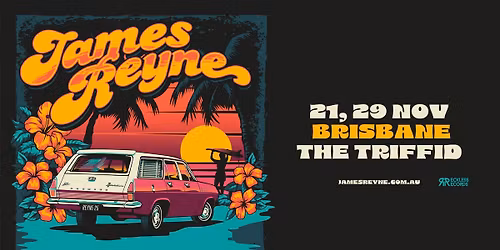 James Reyne - Saturday Nov 29 - The Triffid Bris QLD 