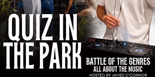QUIZ IN THE PARK - Battle Of The Genres