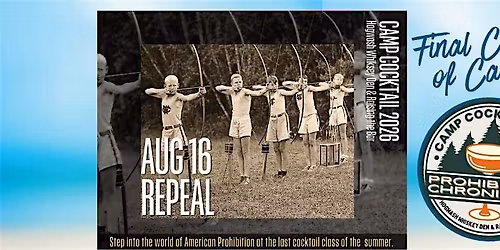 Camp Cocktail 3 \u2014 Repeal: The End of Prohibition