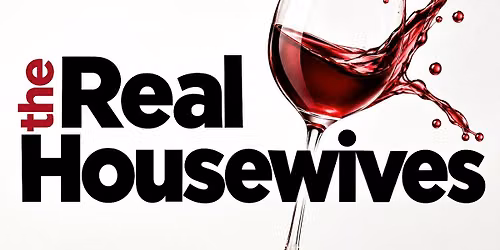 THE REAL HOUSEWIVES WINE SOCIAL