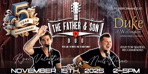 The Father & Son Duo 5 Year Anniversary Show at The Duke