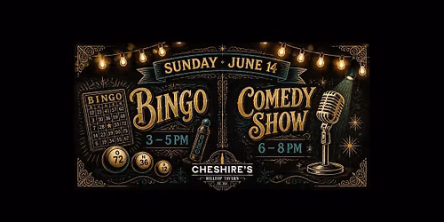 June 14 \u00b7 Bingo 3-5 PM \u00b7 Comedy Show 6-8 