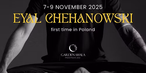 Warsztaty z Eyalem Chehanowskim - po raz pierwszy w Polsce!