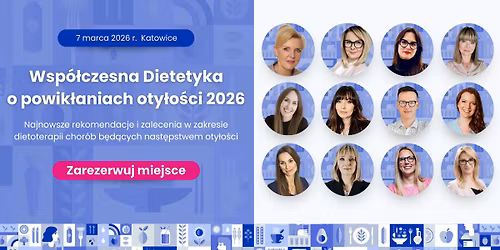 Og\u00f3lnopolska Konferencja Wsp\u00f3\u0142czesna Dietetyka o powik\u0142aniach oty\u0142o\u015bci KATOWICE 7.03.2026