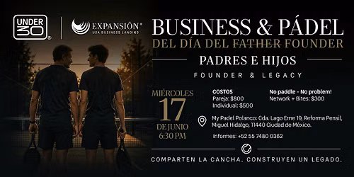 UNDER30\u00ae Business & P\u00e1del | Founder & Legacy