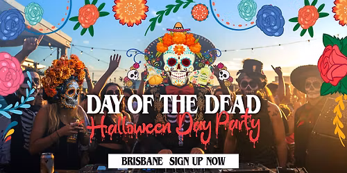 Day Of The Dead: Halloween Day Party - Brisbane