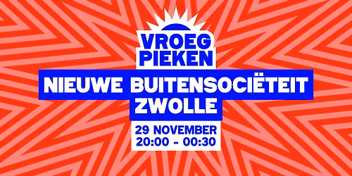 Vroeg Pieken // Nieuwe Buitensociëteit Zwolle // Zwolle